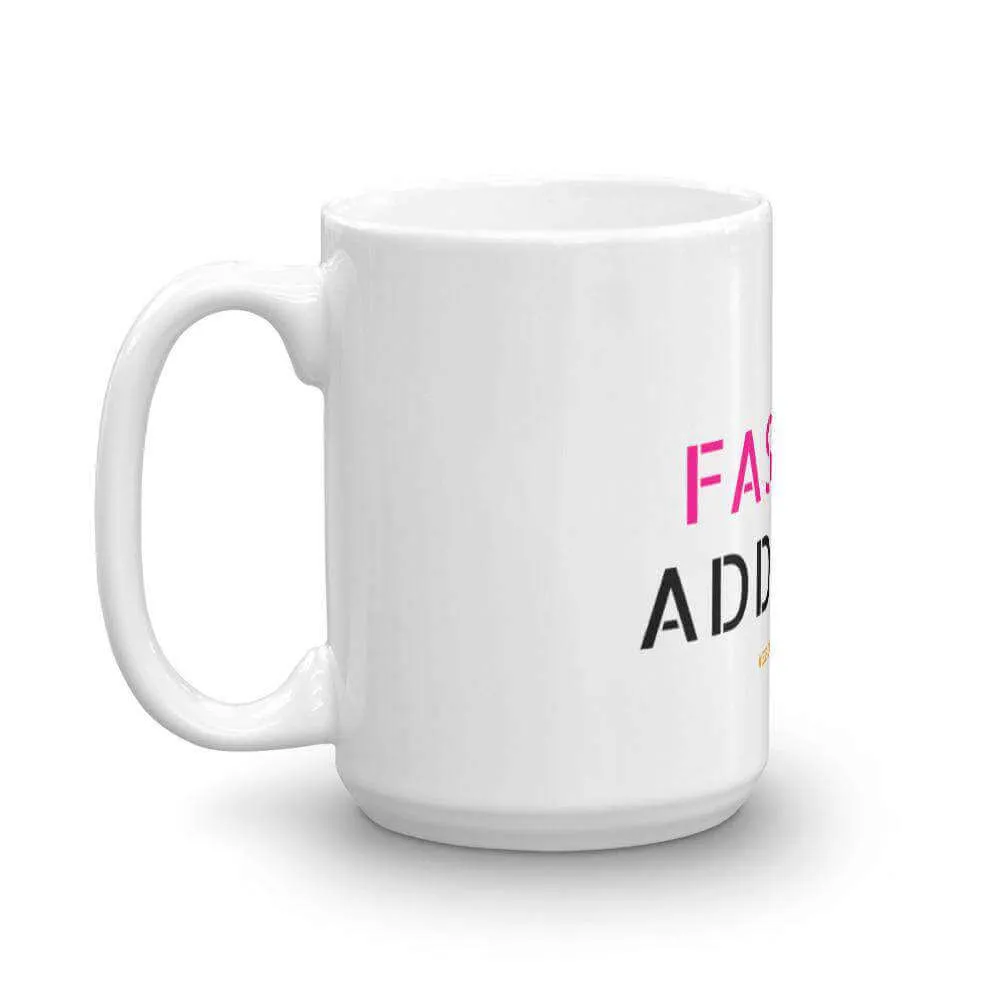 Fashion Addicted Mug