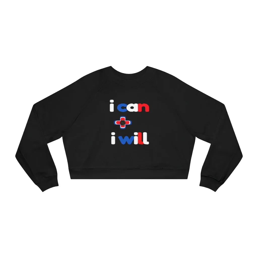 I Can + I Will Cropped Fleece Pullover